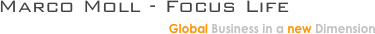                   Marco Moll - Focus Life
                                                                                                                                  Global Business in a new Dimension