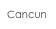 Cancun